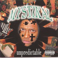 Mystikal – Unpredictable