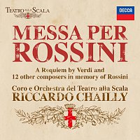 Riccardo Chailly, María José Siri, Veronica Simeoni, Giorgio Berrugi – Messa per Rossini