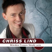 Chriss LIND – Wurden Frauen Sunde sein