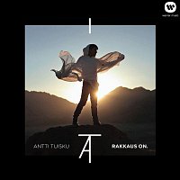 Antti Tuisku – Rakkaus on.