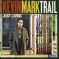 Kevin Mark Trail – Just Living