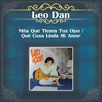 Leo Dan – Nina Qué Tienen Tus Ojos / Qué Cosa Linda Mi Amor