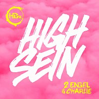 HBz, 2 Engel & Charlie – High sein