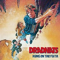 DRADNATS – Hang On The Faith