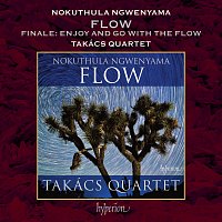 Takács Quartet – Ngwenyama: Flow: IV. Finale: b. Enjoy and Go With the Flow
