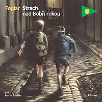 Jaroslav Foglar – Strach nad Bobří řekou 