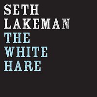 Seth Lakeman – The White Hare