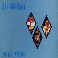 Bad Company – Rough Diamonds