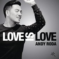 Andy Roda – Love Is Love