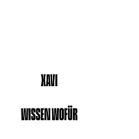 Xavi – Wissen wofur