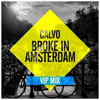 CALVO – Broke In Amsterdam [VIP Mix]