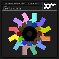 Love Regenerator, Eli Brown, Calvin Harris – Moving