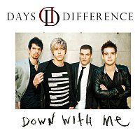 Days Difference – Down With Me
