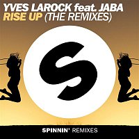 Yves Larock – Rise Up (feat. Jaba) [The Remixes]