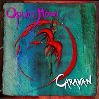 Opium Moon – Caravan