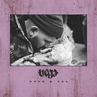 Vega – Dope & 40s