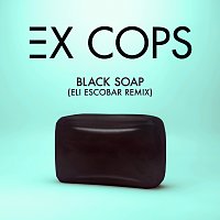 Black Soap [Eli Escobar Remix]