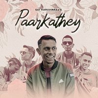 Sai Haruvinraj – Paarkathey