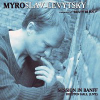 Myroslav Levytsky – Session in Banff
