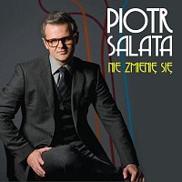 Piotr Salata – Nie Zmienię Się