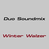 Duo Soundmix – Winter Walzer
