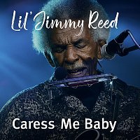 Lil Jimmy Reed – Caress Me Baby (Live)