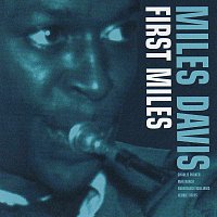 Miles Davis, Charlie Parker, Max Roach, Rubberlegs Williams, Herbie Fields – First Miles [Reissue - Bonus Tracks]