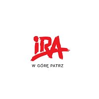 IRA – W Górę Patrz