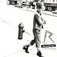 Rihanna, Calvin Harris – We Found Love