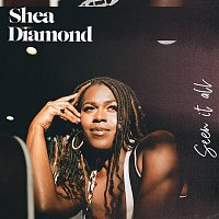 Shea Diamond – Seen It All