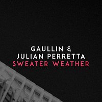 Gaullin & Julian Perretta – Sweater Weather