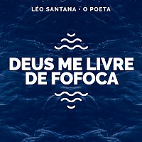 Léo Santana, O Poeta – Deus Me Livre De Fofoca [Léo Santana Ao Vivo / 2020]