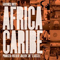 Joaquin Joe Claussell – Hammock House: Africa Caribe