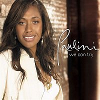 Paulini – We Can Try