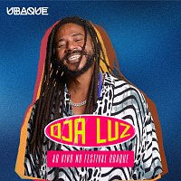 Dja Luz, UBAQUE – Dja Luz, AO VIVO NO FESTIVAL UBAQUE