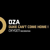Oza – Duke Can't Come Home !