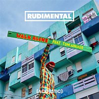 Rudimental – Walk Alone (feat. Tom Walker) [Acoustic]