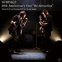 Surface – Surface 20th Anniversary Live Re: Attraction