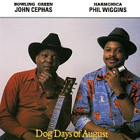 Cephas & Wiggins – Dog Days Of August