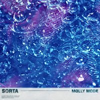 Sorta – Molly Mode