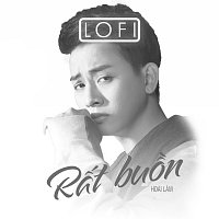 Hoai Lam – R?t Bu?n [Ver Lofi]