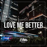 sunsets & sandals, Harry Cho – Love Me Better