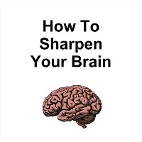 Simone Beretta – How to Sharpen Your Brain