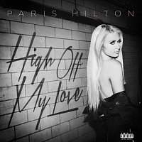 Paris Hilton, Birdman – High Off My Love