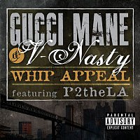 Gucci Mane & V-Nasty – Whip Appeal (feat. P2theLA)