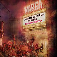 Marea – Las putas mas viejas del mundo en concierto