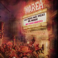 Marea – Las putas mas viejas del mundo en concierto