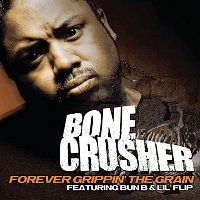 Bone Crusher – Forever Grippin' The Grain