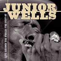 Junior Wells – Live Around The World: The Best Of Junior Wells