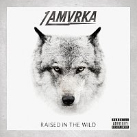 1 AMVRKA – Raised In The Wild